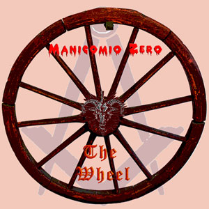 Copertina album The Wheel dei Manicomio Zero